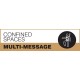Confined Space Multi-Message