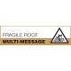 Fragile Roof Multi-Message