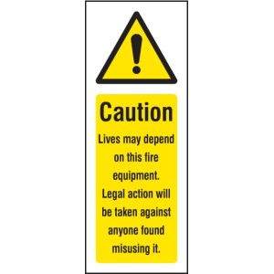 Caution - Lives Depend On this Fire Equipment