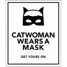 Catwoman Wears a Mask - Get yours on
