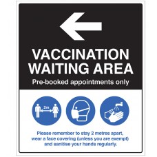 Vaccination Waiting Area (Arrow Left) Pre-Booked Appointments Only