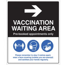 Vaccination Waiting Area (Arrow Right) Pre-Booked Appointments Only