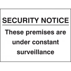 Security Notice these Premises Under Constant Surveillance
