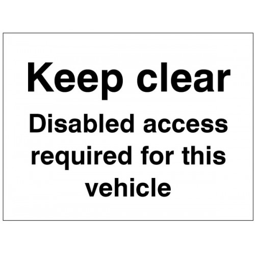 Keep Clear Disabled Access Required for this Vehicle