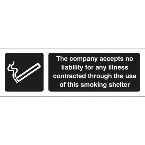 The Company Accepts No Liability for the Use of this Smoking Shelter