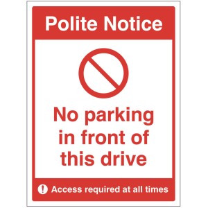 Polite Notice - No Parking in Front of this Drive