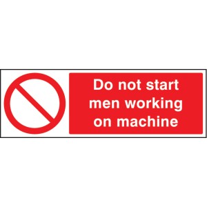 Do Not Start Men Working On Machine