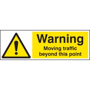 Warning - Moving Traffic Beyond this Point