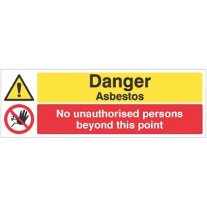Danger - Asbestos No Unauthorised Persons Beyond this Point