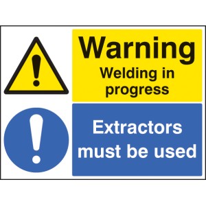 Warning - Welding in Progress - Extractors Must be Used