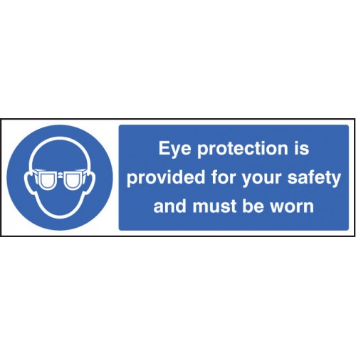 Eye Protection Provided for Your Safety and Must be Worn
