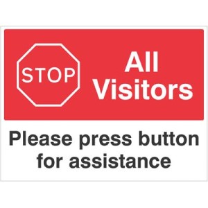 Stop - All Visitors - Please Press Button for Assistance
