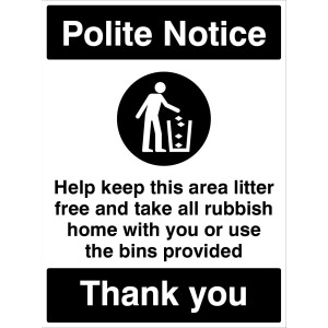 Polite Notice - Keep this Area Litter Free
