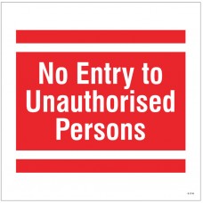 No Entry to Unauthorised Persons - Site Saver Sign