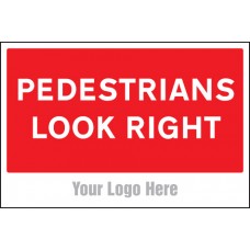 Pedestrians Look Right - Site Saver Sign