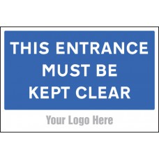 This Entrance Must be Kept Clear - Site Saver Sign