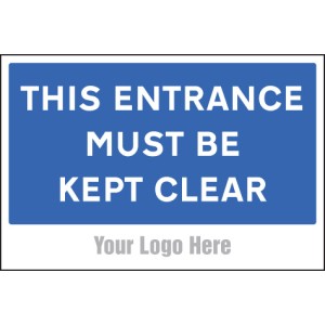 This Entrance Must be Kept Clear - Add a Logo - Site Saver