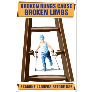Broken Rungs Cause Broken Limbs - Poster
