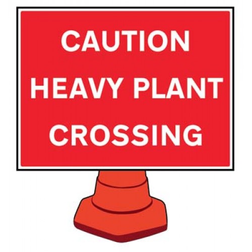 Caution - Heavy Plant Crossing - Reflective Cone Sign