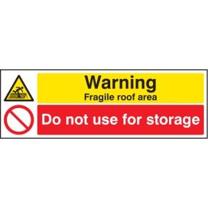 Warning - Fragile Roof Area - Do Not Use for Storage