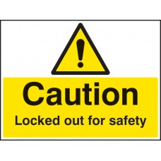 Caution - Locked Out for Safety