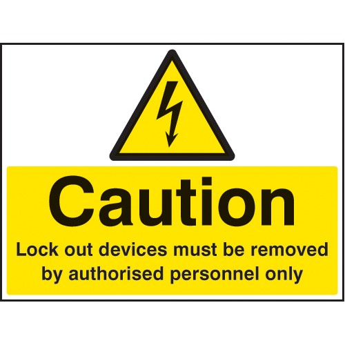 Caution - Lockout Devices Must be Removed By Authorised Personnel Only