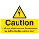 Caution - Lockout Devices Must be Removed By Authorised Personnel Only