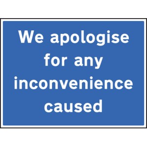 We Apologise for Any Inconvenience Caused