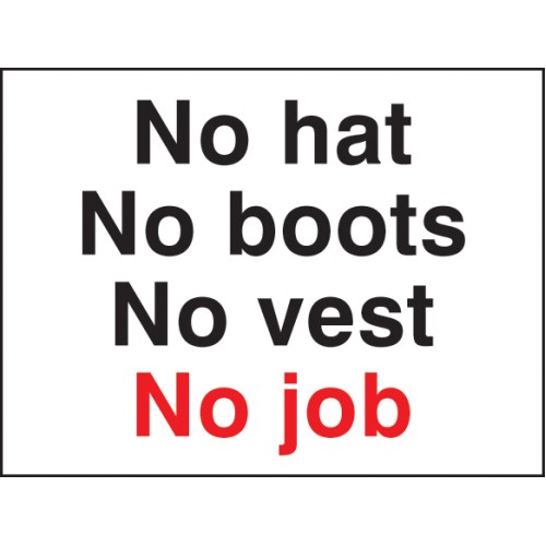 No Hat No Boots No Vest No Job