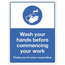 Wash your hands before commencing your Work