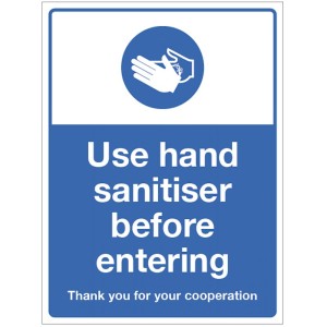 Use hand sanitiser before entering