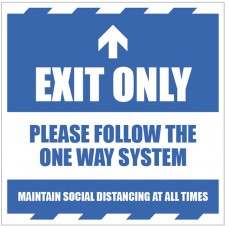 Exit Only  - Arrow Up - Follow the One Way System