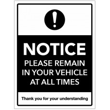 Notice - Please Remain in your Vehicle at all times