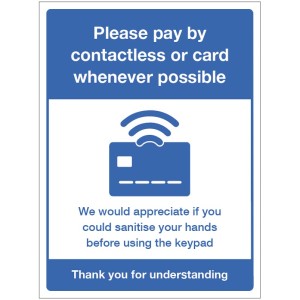 Please pay by Contactless or Card Whenever Possible